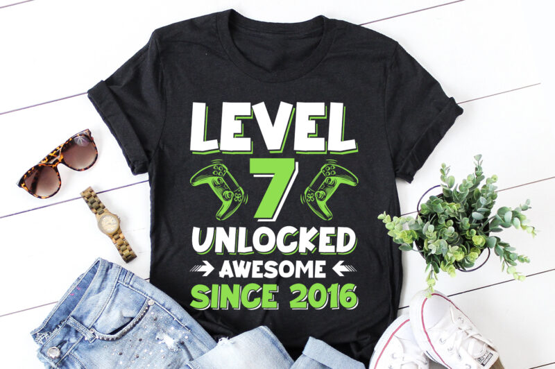 Level 7 Unlocked Awesome Since 2016 Birthday T-Shirt Design