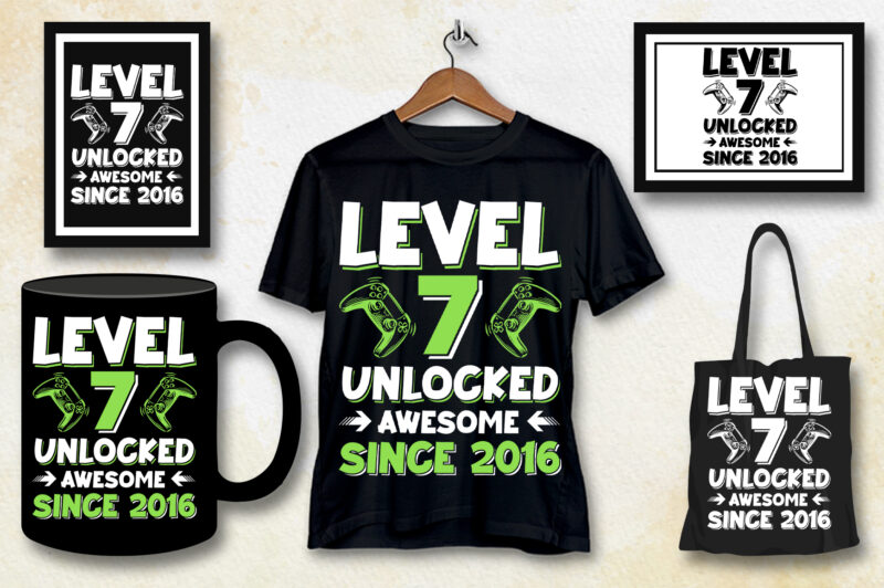 Level 7 Unlocked Awesome Since 2016 Birthday T-Shirt Design