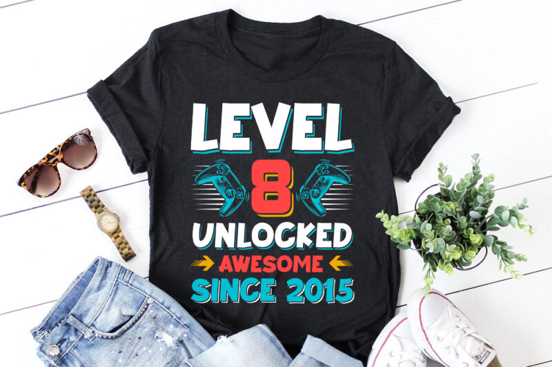 Level 8 Unlocked Awesome Since 2015 Birthday T-Shirt Design