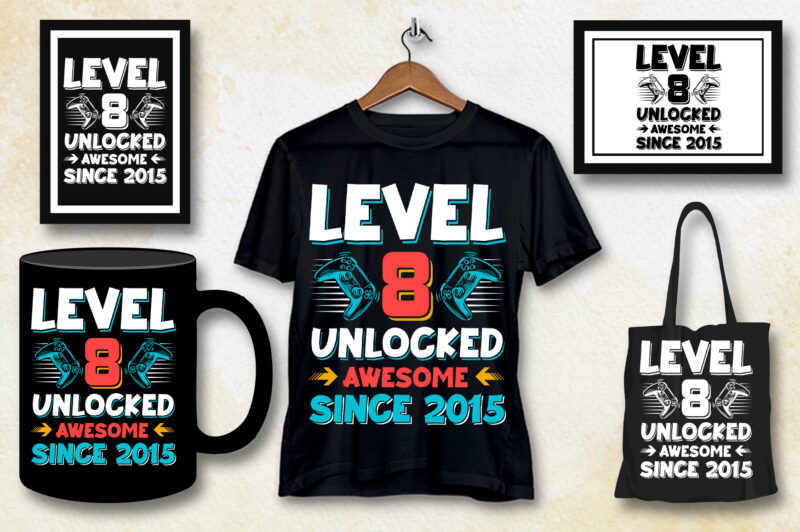 Level 8 Unlocked Awesome Since 2015 Birthday T-Shirt Design