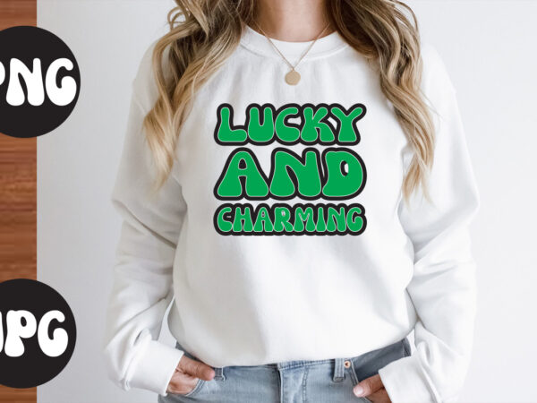 Lucky and charming svg design, lucky and charming retro design,lucky and charming , st patrick’s day bundle,st patrick’s day svg bundle,feelin lucky png, lucky png, lucky vibes, retro smiley face,