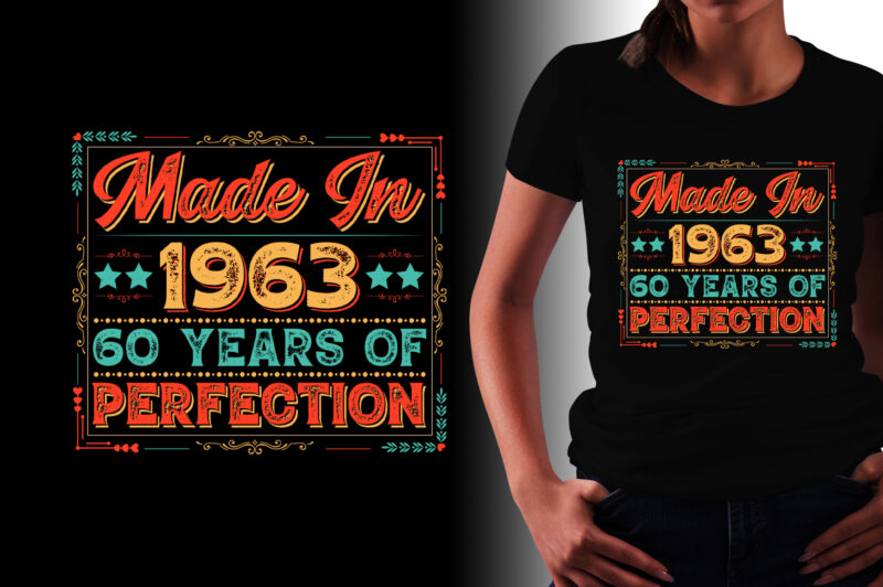 Made In 1963 60 Years of Perfection 60th Birthday T-Shirt Design