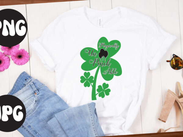 Magically un pinch able svg design,magically un pinch able retro design, magically un pinch able , st patrick’s day bundle,st patrick’s day svg bundle,feelin lucky png, lucky png, lucky vibes,