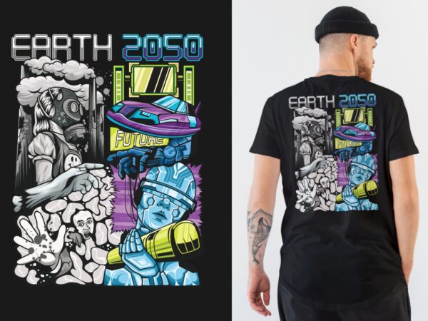 Earth 2050, earth t shirt design artwork, artificial intelligence t shirt design, art t shirt design,