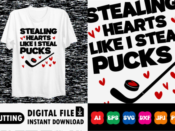 Stealing hearts like i steal pucks t-shirt