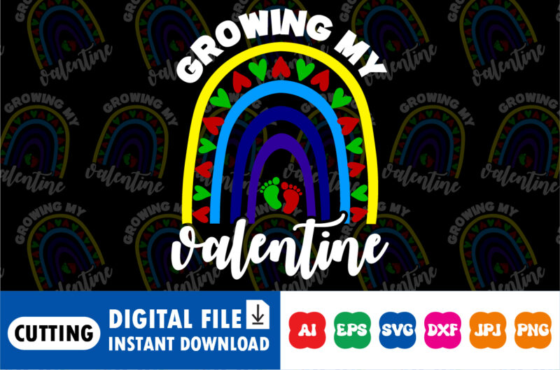 Growing my valentine t-shirt Design print template