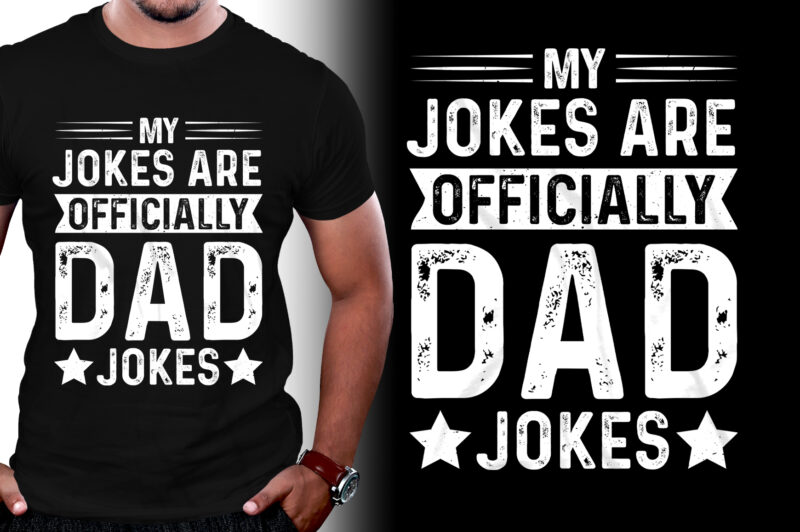 My Jokes Are Officially Dad Jokes T-Shirt Design