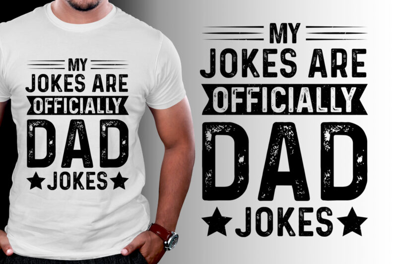 My Jokes Are Officially Dad Jokes T-Shirt Design