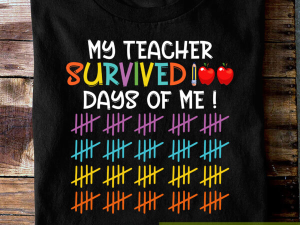 My teacher survived 100 days of me dabbing unicorn 100th day nc t shirt designs for sale