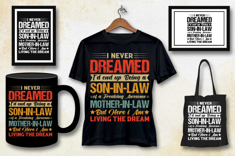 Never Dreamed Son-in-law of Awesome Mother-in-law T-Shirt Design