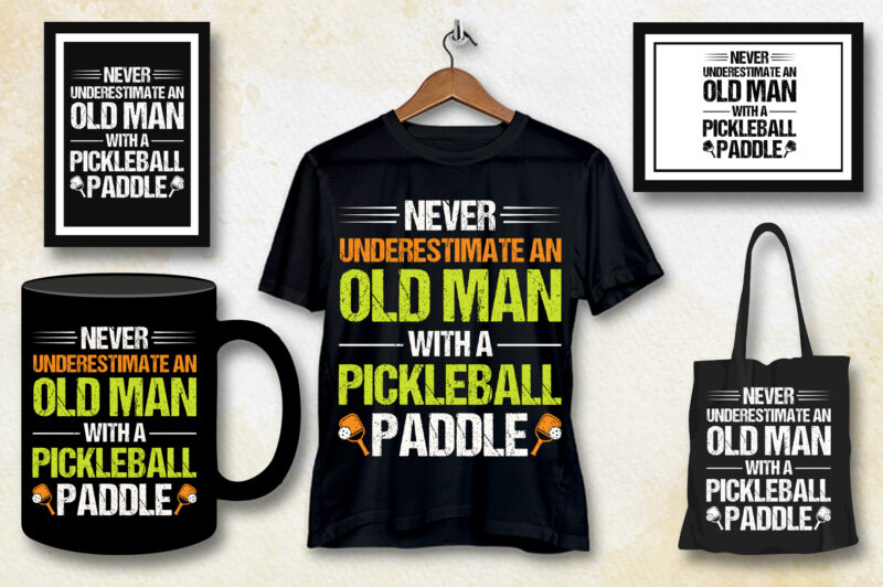 Never Underestimate An Old Man With A Pickleball Paddle T-Shirt Design