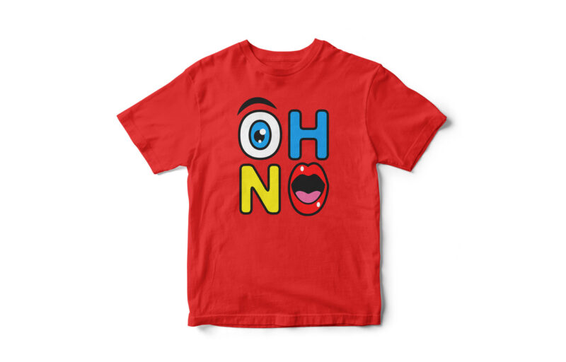 OH NO, Funny T-shirt design, cool art, Expressions, vector t-shirt design, vector graphic t-shirt