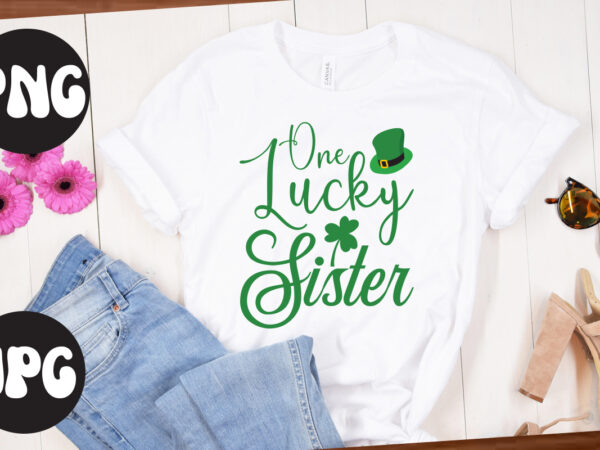 One lucky sister svg design, one lucky sister retro design, one lucky sister, st patrick’s day bundle,st patrick’s day svg bundle,feelin lucky png, lucky png, lucky vibes, retro smiley face,