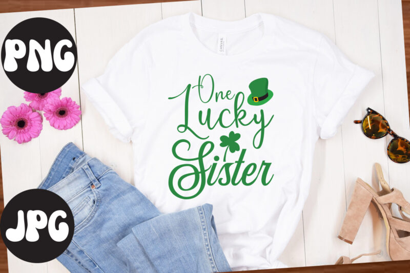 One Lucky Sister SVG design, One Lucky Sister Retro design, One Lucky Sister, St Patrick's Day Bundle,St Patrick's Day SVG Bundle,Feelin Lucky PNG, Lucky Png, Lucky Vibes, Retro Smiley Face,