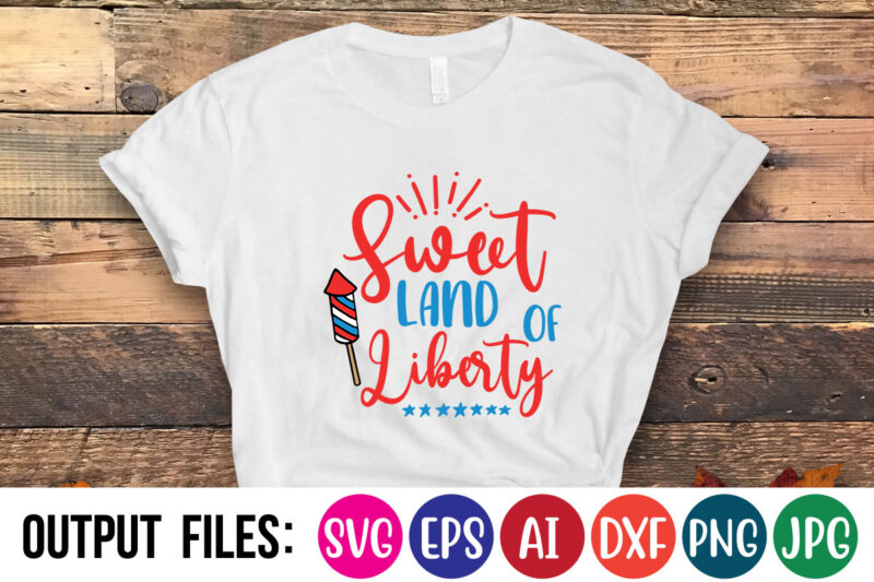 Sweet Land Of Liberty T-Shirt Design On Sale