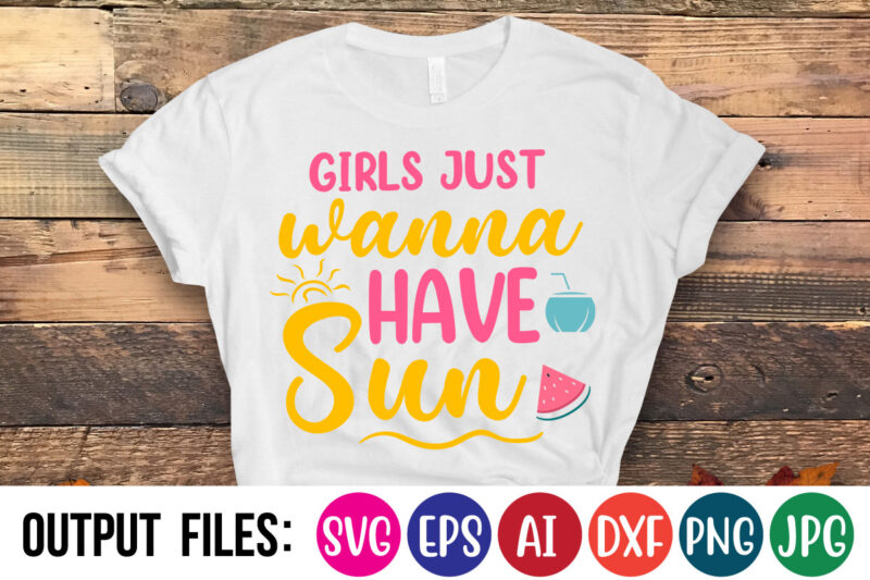 girls just wanna have sun T-Shirt Design On Sale