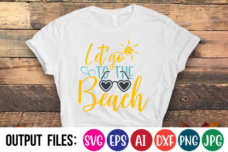 let go to the beach Vector t-shirt design