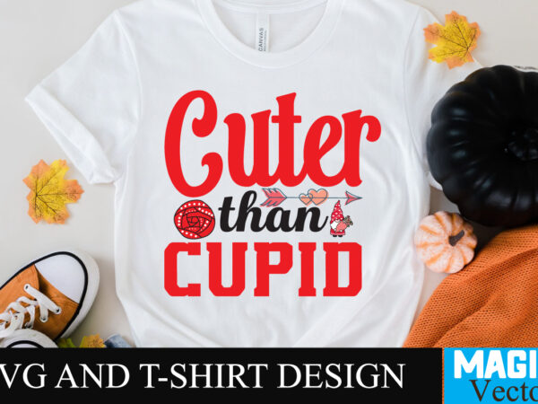 Cuter than cupid t-shirt design,cuter than cupid t-shirt design svg,love sublimation design, love sublimation png , retro valentines svg bundle, retro valentine designs svg, valentine shirts svg, cute valentines svg,