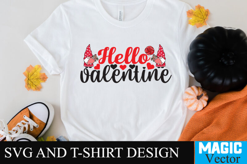 Hello valentine T-shirt Design,Hello valentine T-shirt Design SVG,LOVE Sublimation Design, LOVE Sublimation PNG , Retro Valentines SVG Bundle, Retro Valentine Designs svg, Valentine Shirts svg, Cute Valentines svg, Heart Shirt