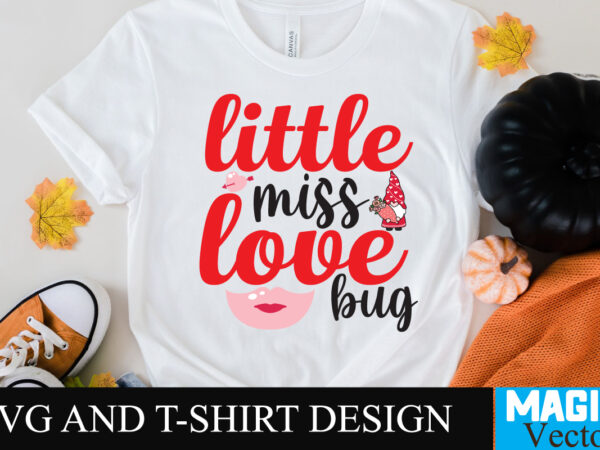 Little miss love bug t-shirt design,little miss love bug t-shirt design svg,love sublimation design, love sublimation png , retro valentines svg bundle, retro valentine designs svg, valentine shirts svg, cute