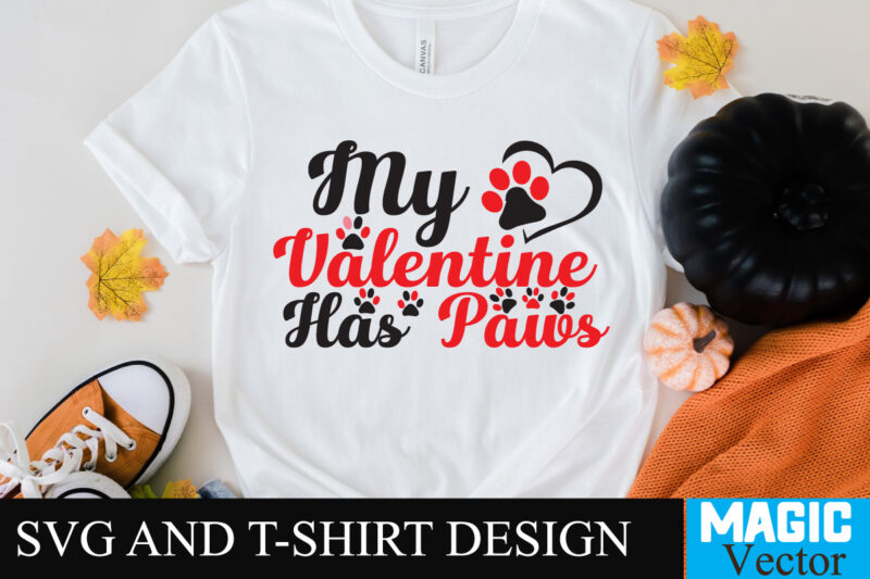 My Valentine Has Paws T-shirt Design,My Valentine Has Paws T-shirt Design SVG,LOVE Sublimation Design, LOVE Sublimation PNG , Retro Valentines SVG Bundle, Retro Valentine Designs svg, Valentine Shirts svg, Cute