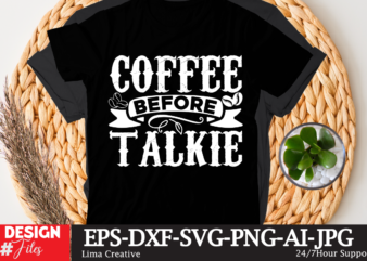 coffee Before Talkie T-shirt design,coffee cup,coffee cup svg,coffee,coffee svg,coffee mug,3d coffee cup,coffee mug svg,coffee pot svg,coffee box svg,coffee cup box,diy coffee mugs,coffee clipart,coffee box card,mini coffee cup,coffee cup card,coffee beans