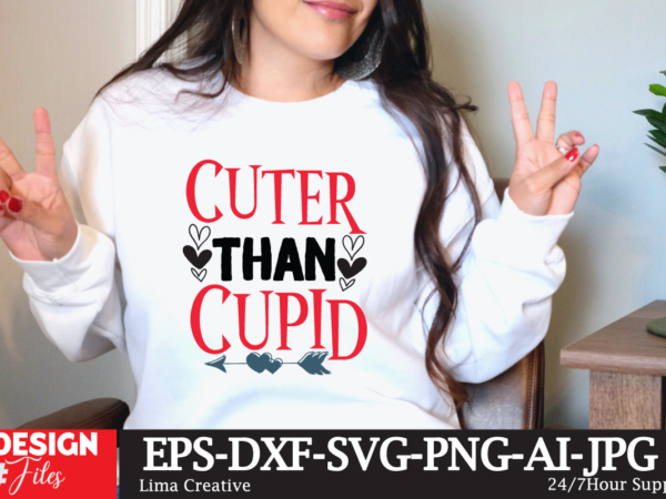 Cuter than cupid t-shirt design, valentine t-shirt design, valentine sublimation designvalentine,valentine svg,valentine svg free,valentine tshirt bundle,valentines,valentines day,free valentine svg,valentines day svg,diy valentine,valentine day,valentine shirt,paper valentine,valentines svg,valentine t shirt,cat valentine svg,dog