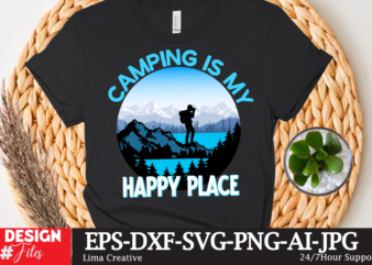 Camping Is My Happy Place T-shirt Design,Camping Crew T-Shirt Design , Camping Crew T-Shirt Design Vector , camping T-shirt Desig,Happy Camper Shirt, Happy Camper Tshirt, Happy Camper Gift, Camping Shirt,