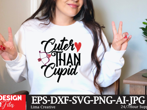 Cuter than cupid svg cute file, valentine t-shirt design, valentine sublimation designvalentine,valentine svg,valentine svg free,valentine tshirt bundle,valentines,valentines day,free valentine svg,valentines day svg,diy valentine,valentine day,valentine shirt,paper valentine,valentines svg,valentine t shirt,cat valentine