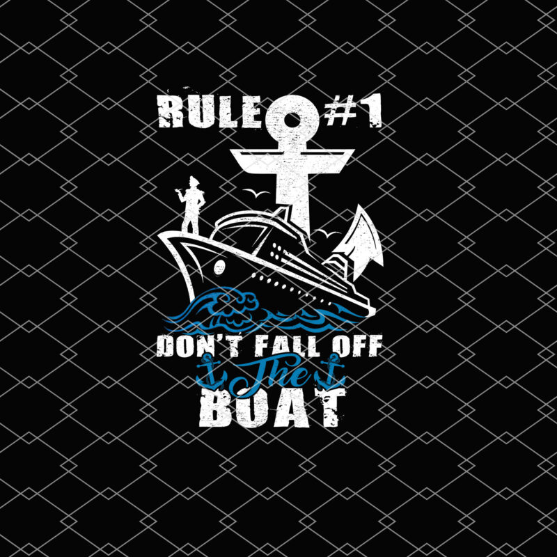 Rule 1 Don_t Fall Off The Boat Funny Cruise Cruising Cruiser NL