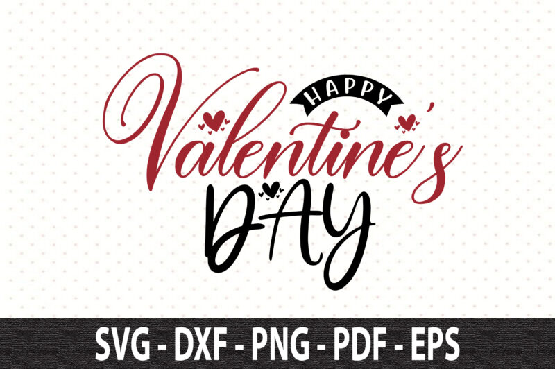 Happy Valentine’s Day svg