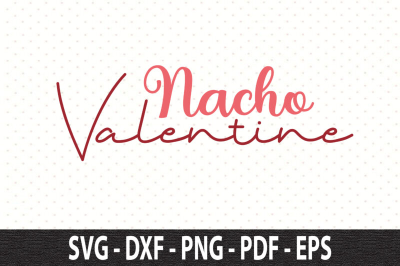 Nacho Valentine svg