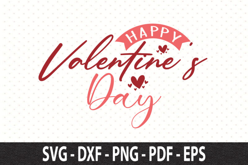 Happy Valentine’s Day svg