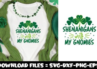 Shenanigans with my Gnomies,st.patrick’s day svg