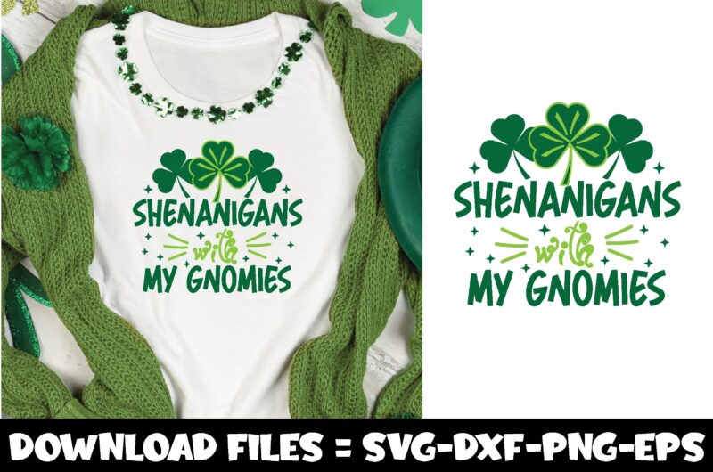 Shenanigans with my Gnomies,st.patrick’s day svg