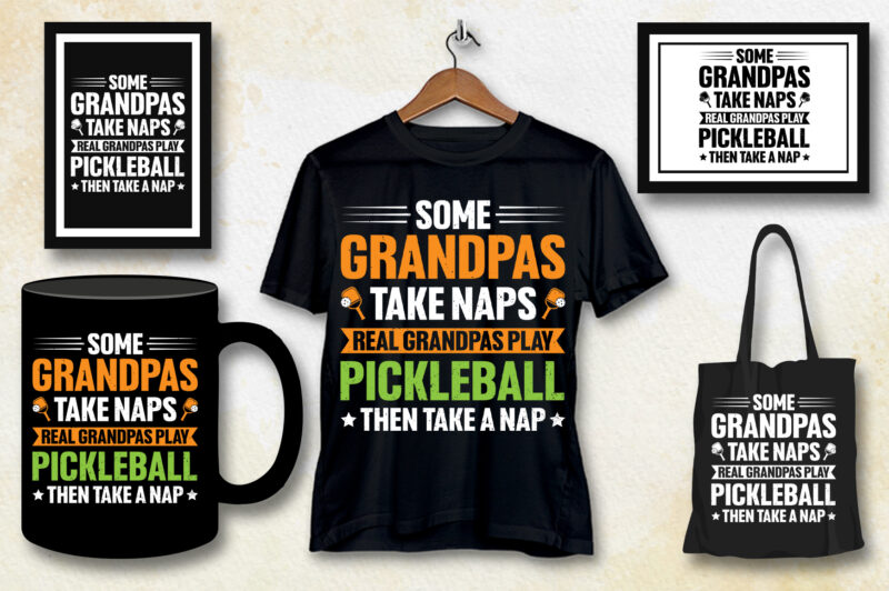 Some Grandpas Take Naps Real Grandpas Play Pickleball Then Take a Nap T-Shirt Design