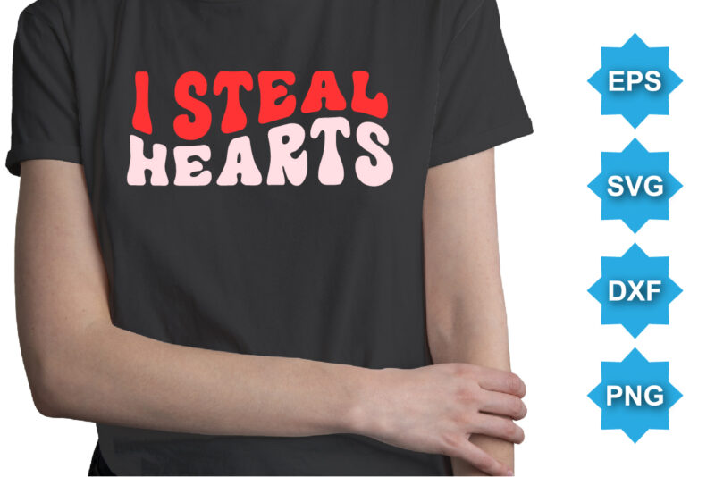 I Steal Hearts, Happy valentine shirt print template, 14 February typography design