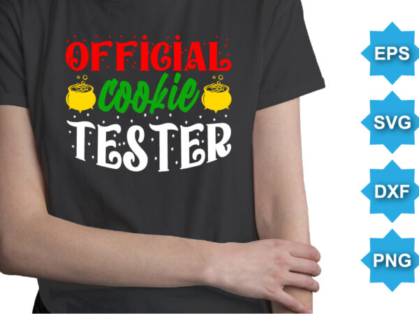 Official cookie tester, merry christmas shirts print template, xmas ugly snow santa clouse new year holiday candy santa hat vector illustration for christmas hand lettered