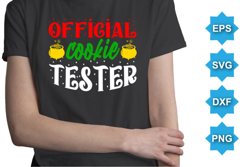 Official Cookie Tester, Merry Christmas shirts Print Template, Xmas Ugly Snow Santa Clouse New Year Holiday Candy Santa Hat vector illustration for Christmas hand lettered