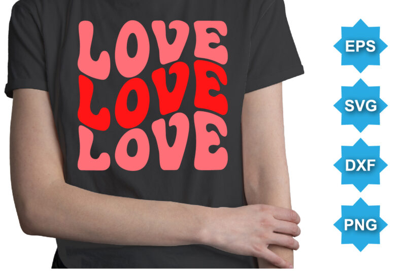 Love, Happy valentine shirt print template, 14 February typography design