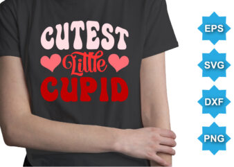 Cutest little cupid, Happy valentine shirt print template, 14 February typography design