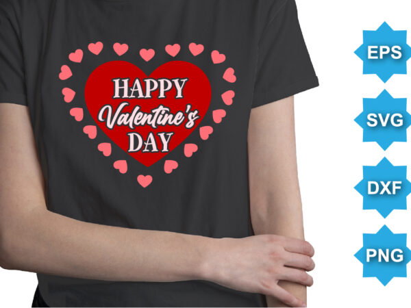 Happy valentine’s day, happy valentine shirt print template, 14 february typography design