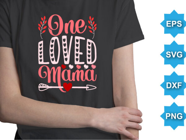 Love you mom, happy valentine shirt print template, 14 february typography design