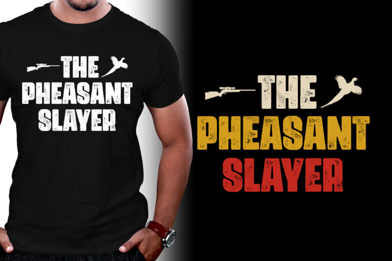 The Pheasant Slayer Hunting T-Shirt Design