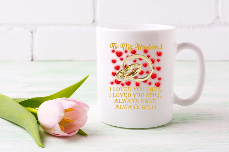 To My Husband Mug, Husband and Wife Gift Romantic Inspirational Valentine_s Day Coffee Mug For Men PL