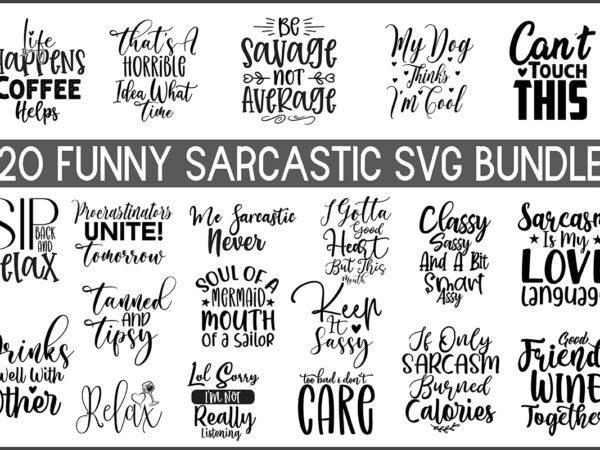 Sarcastic svg bundle t shirt template vector