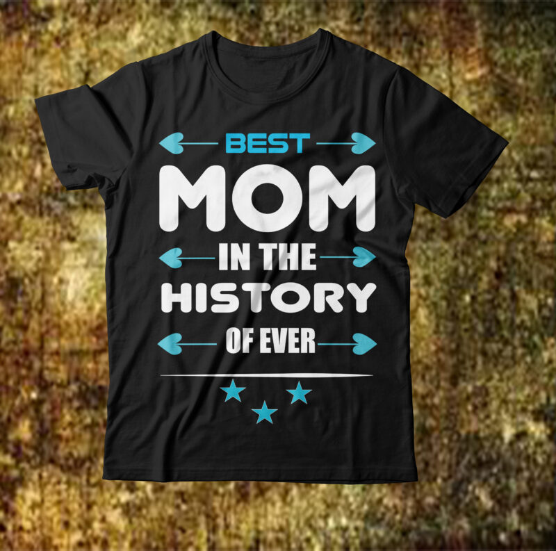 Best mom in the history of ever T-shirt Design,1990 vintage t shirt design 70s vintage t shirt design 90s mom shirts 90s t-shirt designs 90s vintage shirts all star mom