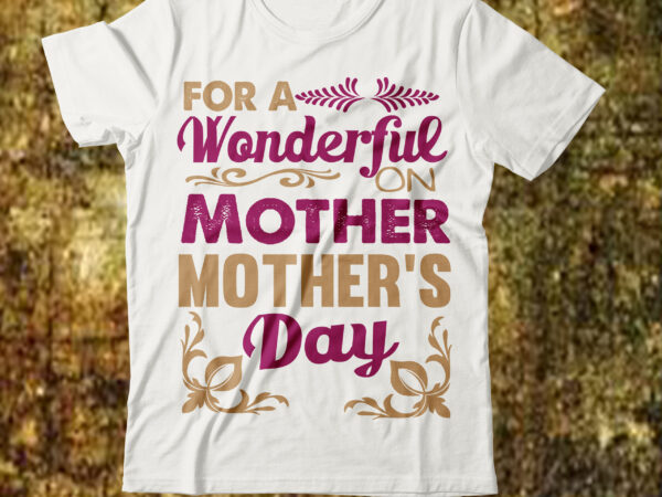 For a wonderful on mother mother’s day t-shirt design,best mother t shirt black mother t shirt blessed mother t shirt call your mother t shirt call your mother t shirt