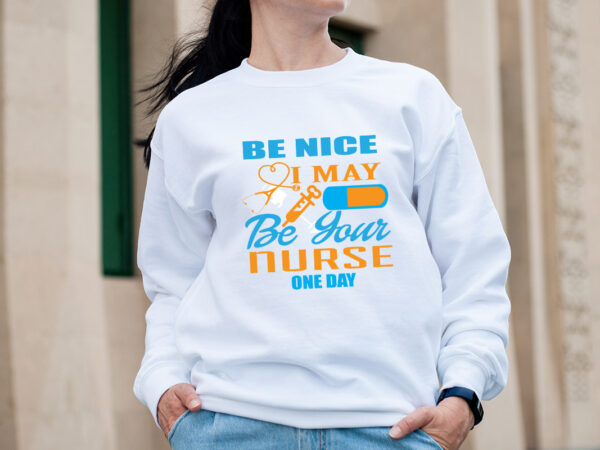 Be nice i may be you nurse one day t-shirt design,big bundle svg file for cricut cheetah nurse shirt svg bundle creative river cut files for cricut doctor svg leopard