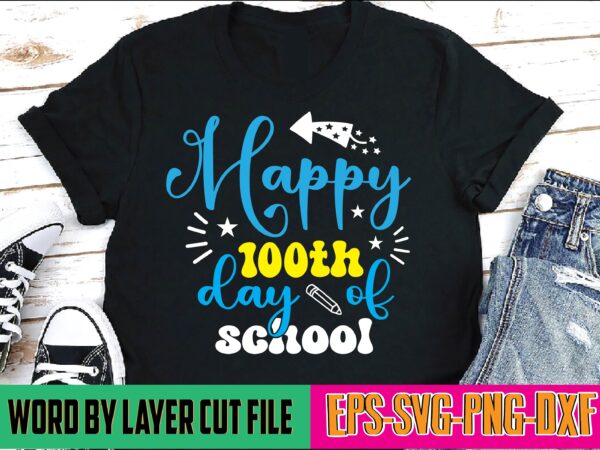 Happy 100th day of school 100 days of school, school svg, 100 days brighter, 100th day of school, back to school, teacher svg, 100 days svg, 100 days school svg, graphic t shirt